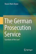 Cover of The German Prosecution Service: Guardians of the Law?