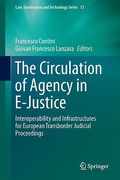 Cover of The Circulation of Agency in E-Justice: Interoperability and Infrastructures for European Transborder Judicial Proceedings