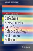 Cover of Safe Zones in Militarily Destabilized Countries: A Response to Large-Scale Refugee Outflows and Human Suffering