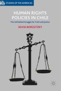 Cover of Human Rights Policies in Chile: The Unfinished Struggle for Truth and Justice