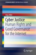 Cover of Cyber Justice: Human Rights and Good Governance for the Internet