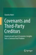 Cover of Covenants and Third-Party Creditors: Empirical and Law &#38; Economics Insights Into a Common Pool Problem