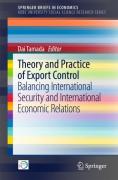 Cover of Theory and Practice of Export Control: Balancing International Security and International Economic Relations