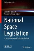 Cover of National Space Legislation: A Comparative and Evaluative Analysis