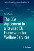 Cover of The EEA Agreement in a Revised EU Framework for Welfare Services