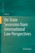 Cover of On State Secession from International Law Perspectives