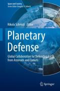 Cover of Planetary Defense: Global Collaboration for Defending Earth from Asteroids and Comets