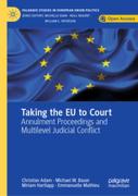 Cover of Taking the EU to Court: Annulment Proceedings and Multilevel Judicial Conflict