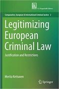 Cover of Legitimizing European Criminal Law: Justification and Restrictions