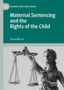 Cover of Maternal Sentencing and the Rights of the Child