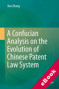 Cover of A Confucian Analysis on the Evolution of Chinese Patent Law System (eBook)