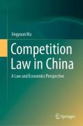 Cover of Competition Law in China: A Law and Economics Perspective