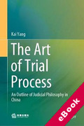Cover of The Art of Trial Process: An Outline of Judicial Philosophy in China (eBook)