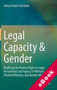 Cover of Legal Capacity &#38; Gender: Realising the Human Right to Legal Personhood and Agency of Women, Disabled Women, and Gender Minorities (eBook)