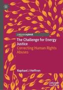 Cover of The Challenge for Energy Justice: Correcting Human Rights Abuses