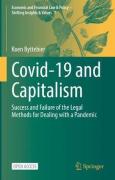 Cover of Covid-19 and Capitalism: Success and Failure of the Legal Methods for Dealing with a Pandemic