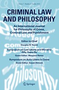 Cover of Criminal Law and Philosophy: An International Journal for Philosophy of Crime, Criminal Law and Punishment - Print + Basic Online