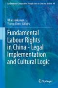 Cover of Fundamental Labour Rights in China: Legal Implementation and Cultural Logic