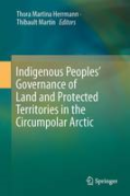 Cover of Indigenous Peoples' Governance of Land and Protected Territories in the Arctic