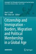 Cover of Citizenship and Immigration: Borders, Migration and Political Membership in a Global Age