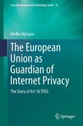 Cover of The European Union as Guardian of Internet Privacy: The Story of Art 16 TFEU