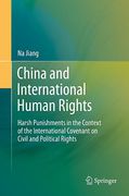 Cover of China and International Human Rights: Harsh Punishments in the Context of the International Covenant on Civil and Political Rights