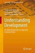 Cover of Understanding Development: An Indian Perspective on Legal and Economic Policy