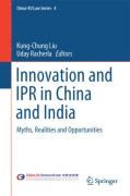 Cover of Innovation and IPR in China and India: Myths, Realities and Opportunities
