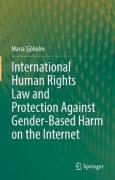 Cover of International Human Rights Law and Protection Against Gender-Based Harm on the Internet