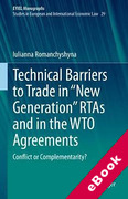 Cover of Technical Barriers to Trade in "New Generation" RTAs and in the WTO Agreements: Conflict or Complementarity? (eBook)