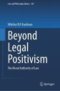 Cover of Beyond Legal Positivism: The Moral Authority of Law