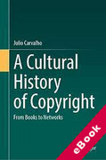 Cover of A Cultural History of Copyright: From Books to Networks (eBook)