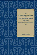 Cover of A Political History of the House of Lords, 1811-1846: From the Regency to Corn Law Repeal