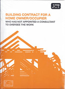 Cover of JCT: Building Contract for Home Owner/Occupier Who Has Not Appointed a Consultant to Oversee the Work