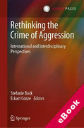 Cover of Rethinking the Crime of Aggression: International and Interdisciplinary Perspectives (eBook)