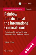Cover of Rainbow Jurisdiction at the International Criminal Court: Protection of Sexual and Gender Minorities Under the Rome Statute (eBook)