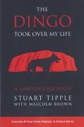 Cover of The Dingo Took Over My Life: A Lawyer's Journey