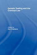 Cover of Genetic Testing and the Criminal Law
