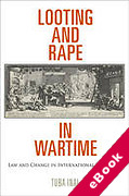 Cover of Looting and Rape in Wartime: Law and Change in International Relations (eBook)