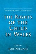 Cover of The United Nations Convention on the Rights of the Child in Wales