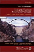Cover of Smith, Currie & Hancock's Federal Government Construction Contracts: A Practical Guide for the Industry Professional