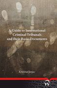 Cover of A Guide to International Criminal Tribunals and their Basic Documents