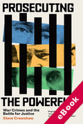 Cover of Prosecuting the Powerful: War Crimes and the Battle for Justice (eBook)