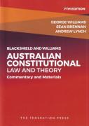 Cover of Blackshield and Williams Australian Constitutional Law and Theory: Commentary & Materials