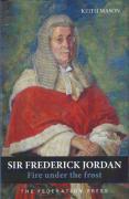Cover of Sir Frederick Jordan: Fire Under the Frost
