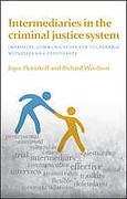Cover of Intermediaries in the Criminal Justice System: Improving Communication for Vulnerable Witnesses and Defendants