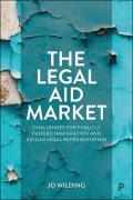 Cover of The Legal Aid Market: Challenges for Publicly Funded Immigration and Asylum Legal Representation