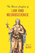 Cover of The Moral Conflict of Law and Neuroscience