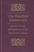 Cover of The Mansfield Manuscripts and the Growth of English Law in the Eighteenth Century