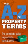 Cover of The A-Z of Property Terms: The Complete Guide to Property Transactions